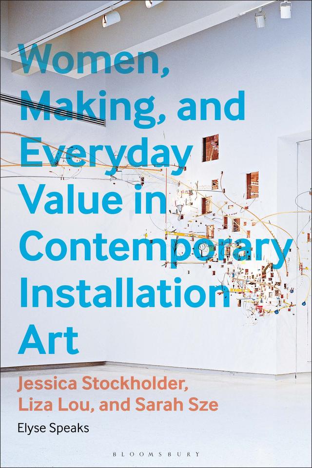 Women, Making, and Everyday Value in Contemporary Installation Art by 