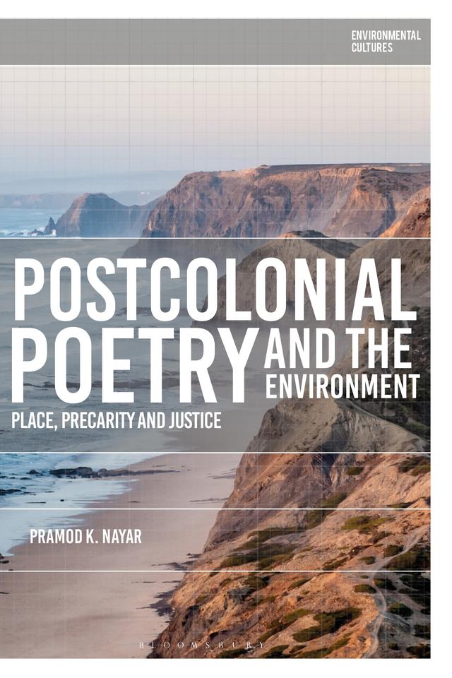 Postcolonial Poetry and the Environment by Pramod K. Nayar