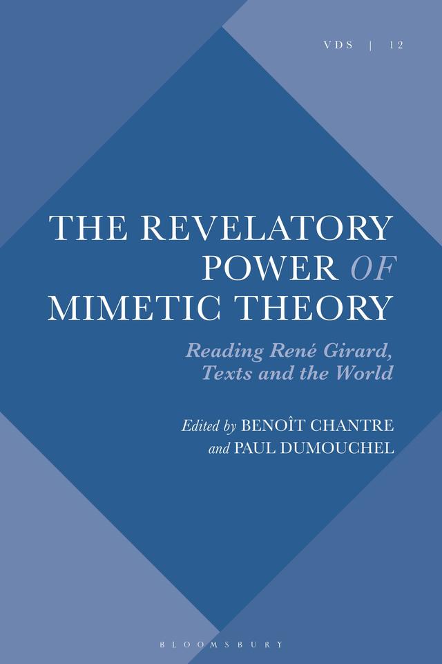 The Revelatory Power of Mimetic Theory by Benoît Chantre, Paul Dumouchel