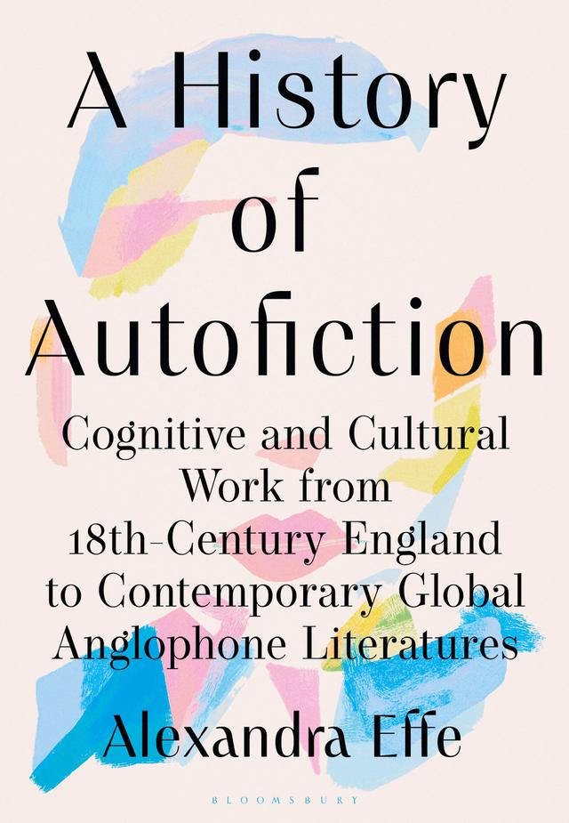 A History of Autofiction by 