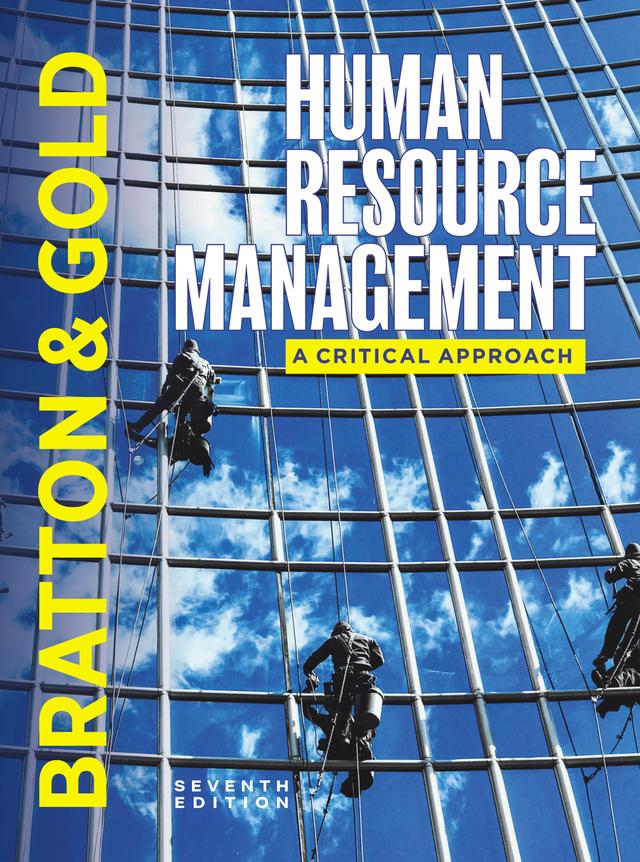 Human Resource Management by Andrew Bratton, Jeff Gold, John Bratton, Laura Steele