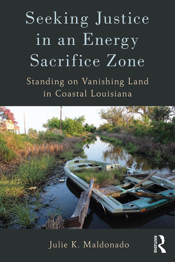 Seeking Justice in an Energy Sacrifice Zone by Julie K. Maldonado