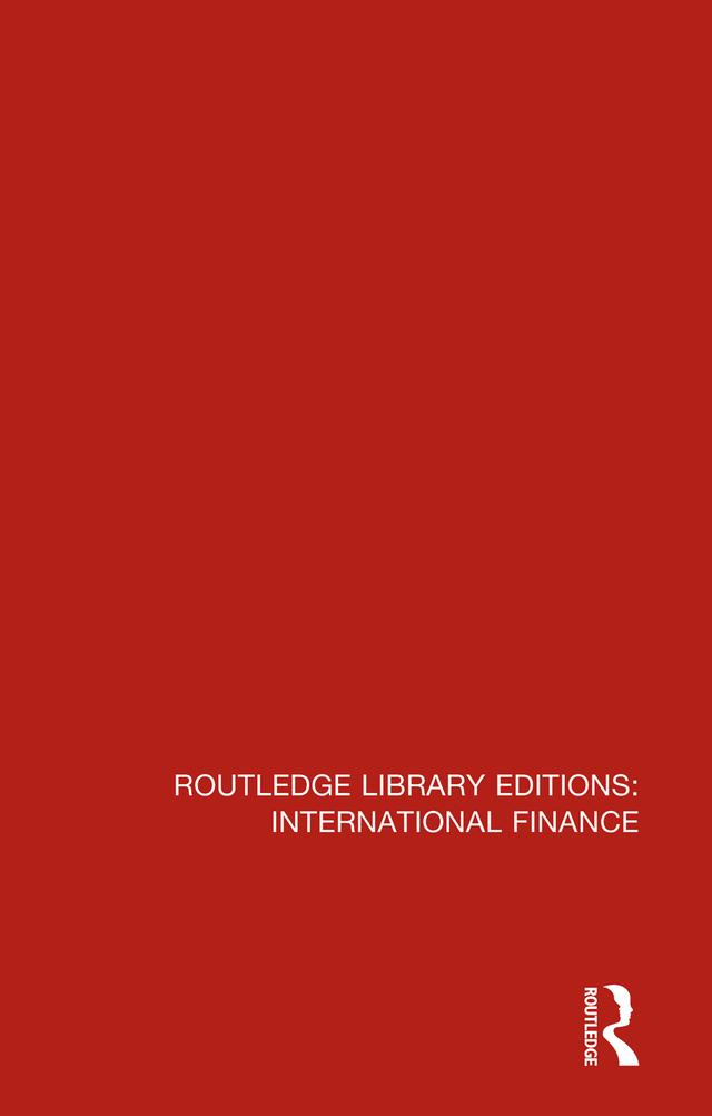 Routledge Library Editions: International Finance by Various Authors