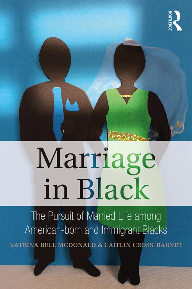 Marriage in Black by Caitlin Cross-Barnet, Katrina Bell McDonald
