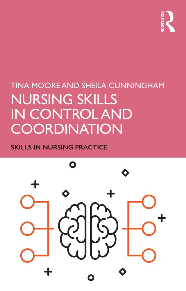 Nursing Skills in Control and Coordination by Sheila Cunningham, Tina Moore