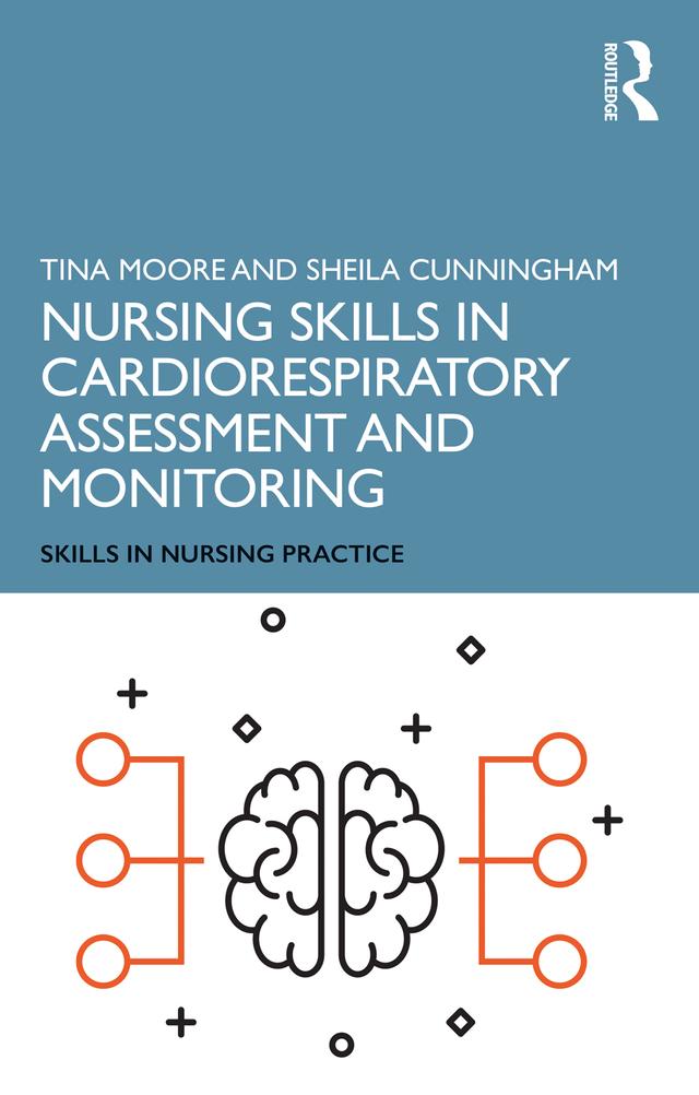 Nursing Skills in Cardiorespiratory Assessment and Monitoring by Sheila Cunningham, Tina Moore