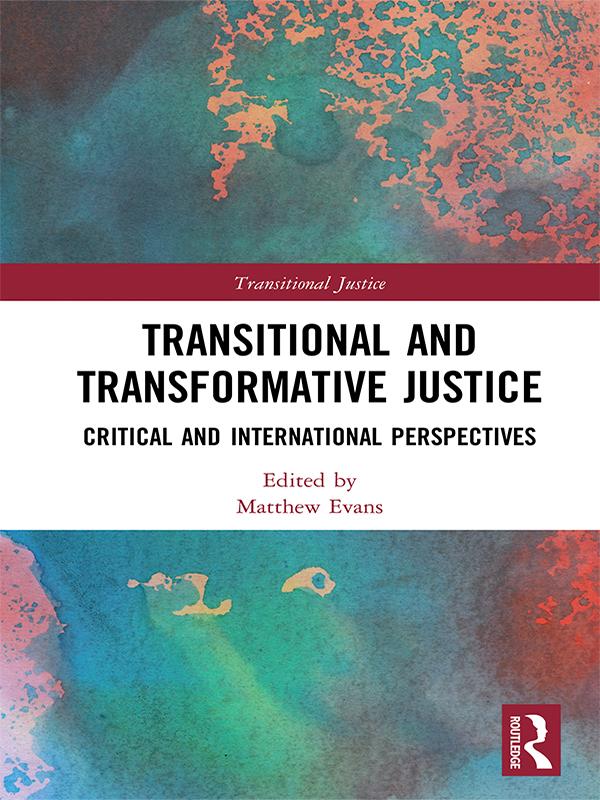 Transitional and Transformative Justice by Matthew Evans
