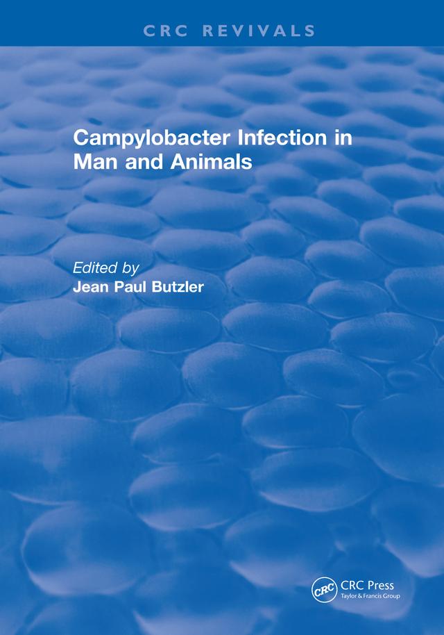 Campylobacter Infection in Man and Animals by Jean Paul Butzler