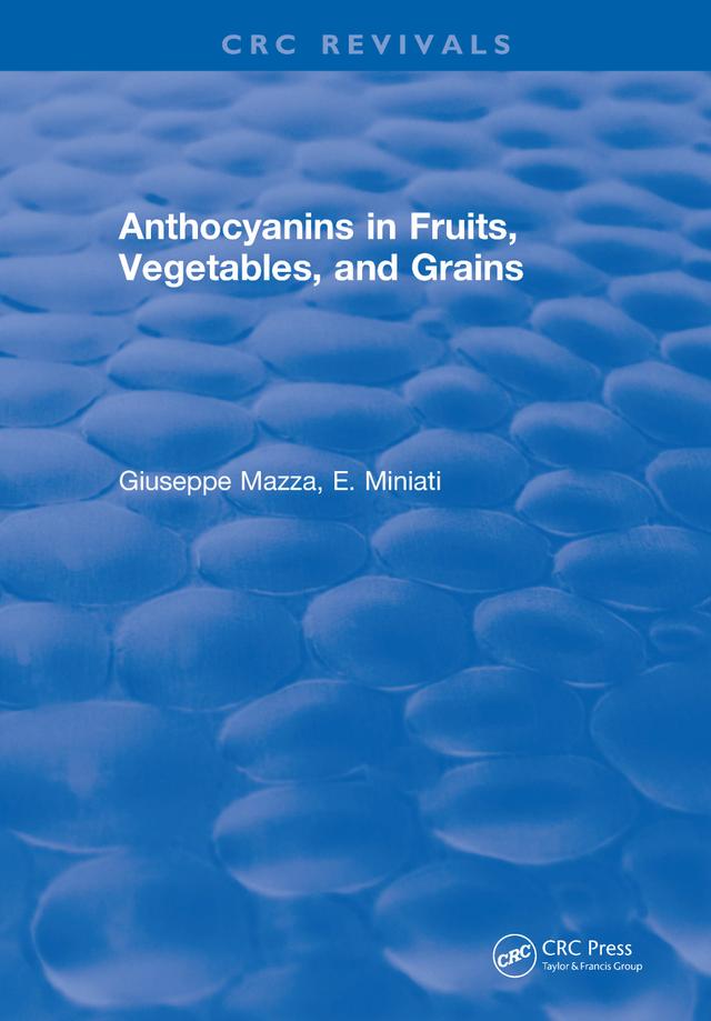 Anthocyanins in Fruits, Vegetables, and Grains by E. Miniati, Giuseppe Mazza