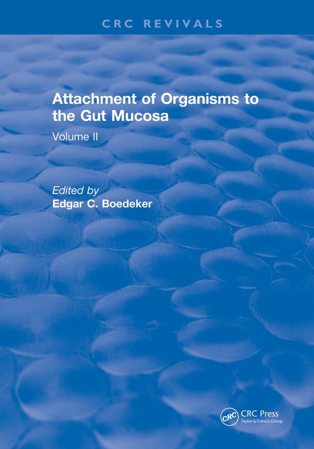 Attachment Of Organisms To The Gut Mucosa by Edgar C. Boedeker