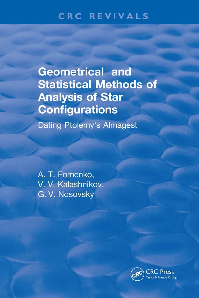 Geometrical and Statistical Methods of Analysis of Star Configurations Dating Ptolemy's Almagest by A.T. Fomenko