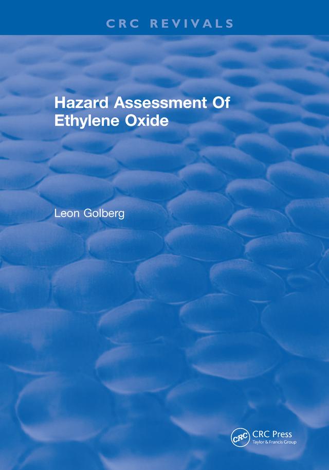 Hazard Assessment Of Ethylene Oxide by Leon Golberg