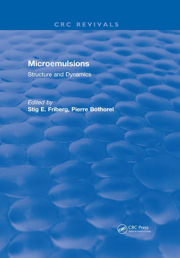 Microemulsions: Structure and Dynamics by Pierre Bothorel, Stig E. Friberg