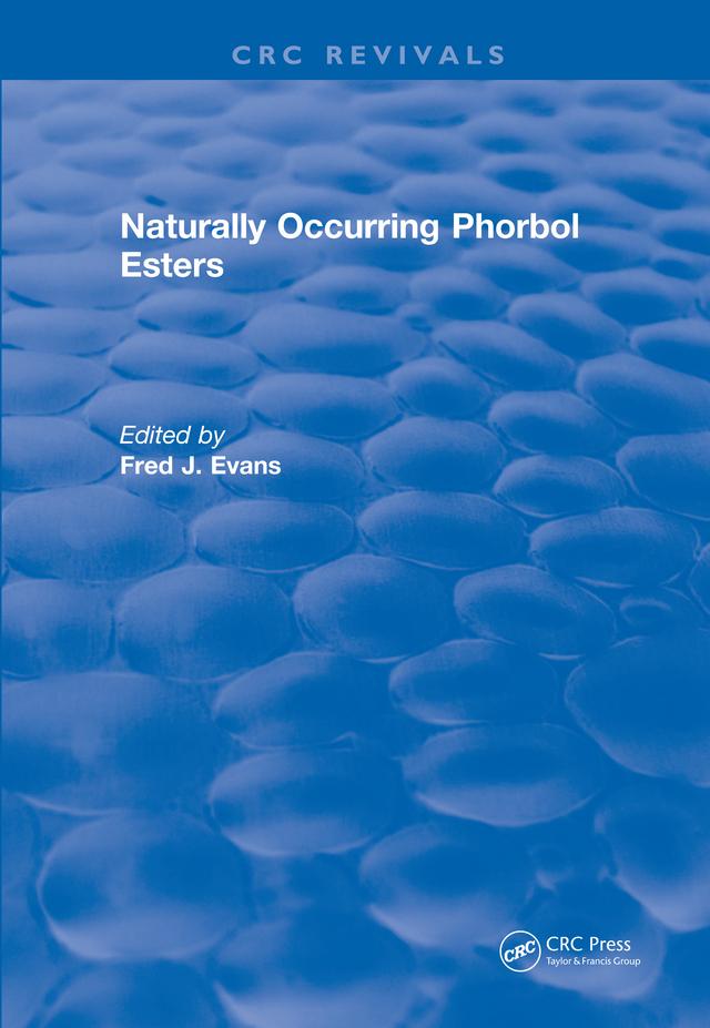 Naturally Occurring Phorbol Esters by Fred J. Evans
