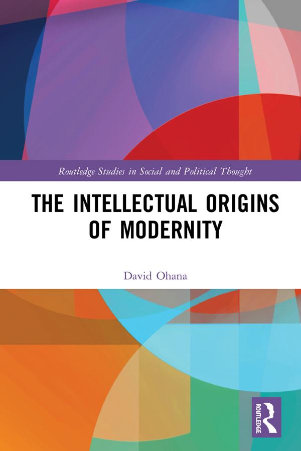 The Intellectual Origins of Modernity by David Ohana