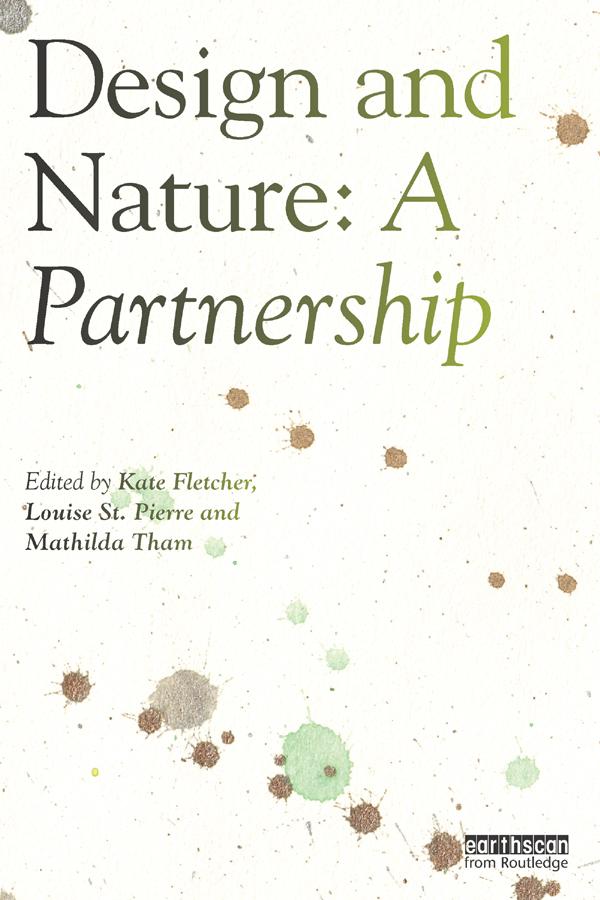 Design and Nature by Kate Fletcher, Louise St. Pierre, Mathilda Tham