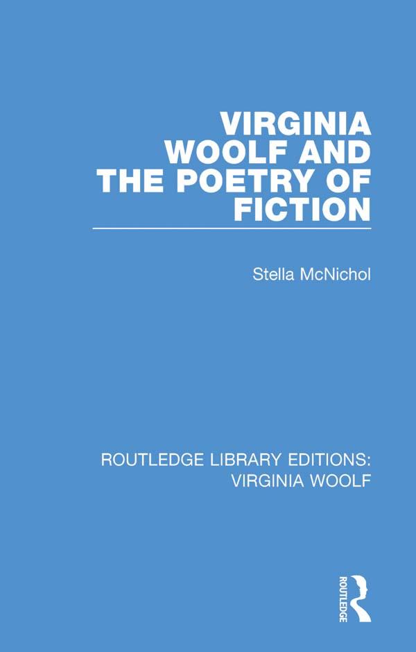 Virginia Woolf and the Poetry of Fiction by Stella Mcnichol