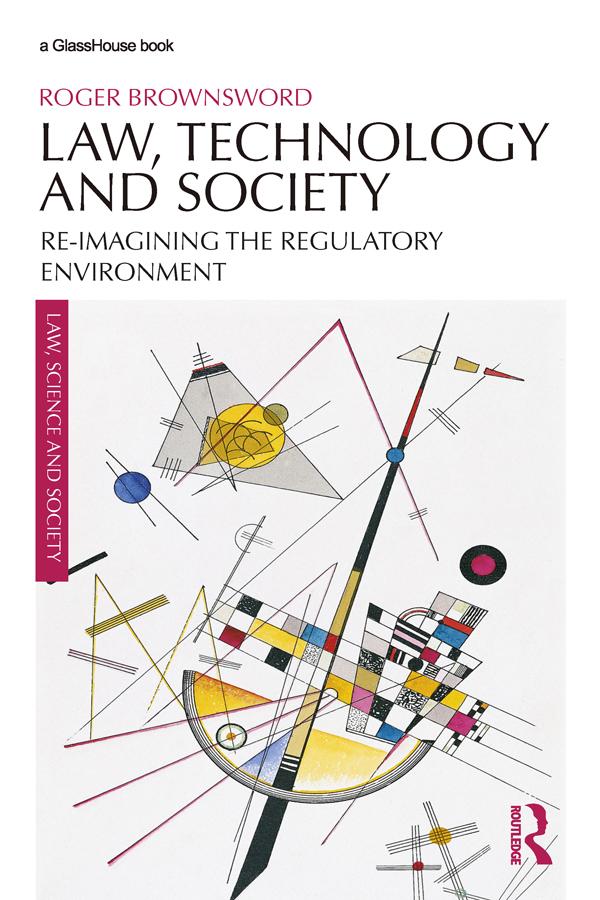 Law, Technology and Society by Roger Brownsword
