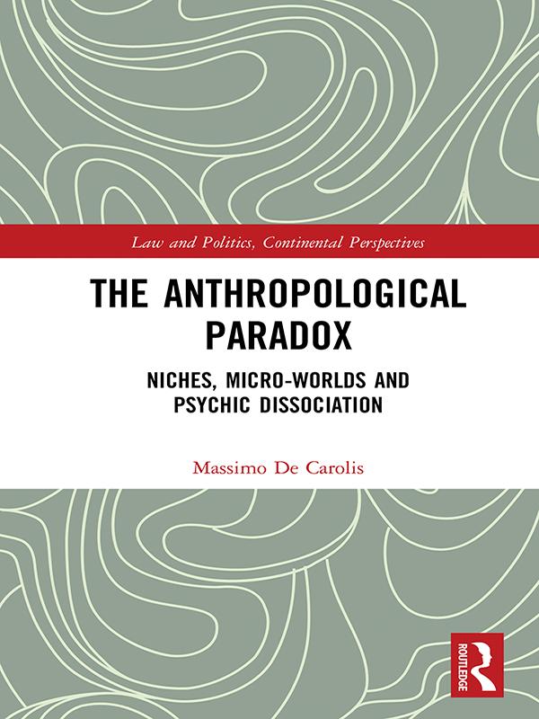 The Anthropological Paradox by Massimo De Carolis