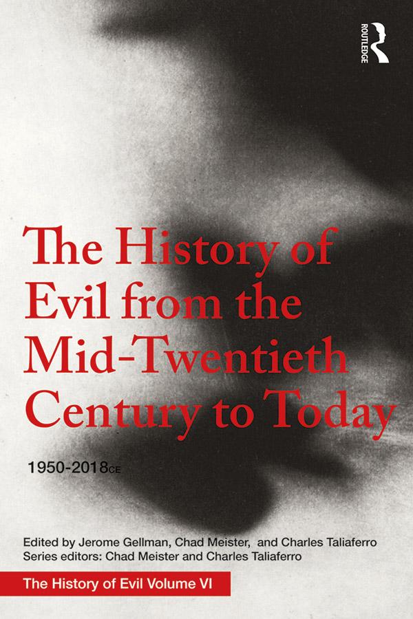 The History of Evil from the Mid-Twentieth Century to Today by Jerome Gellman