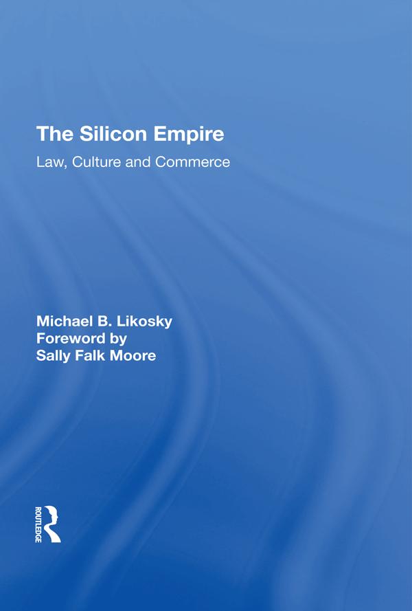 The Silicon Empire by Michael B. Likosky