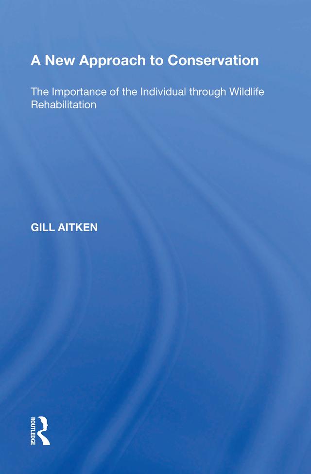 A New Approach to Conservation by Gill Aitken