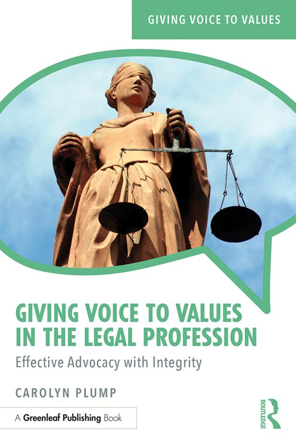 Giving Voice to Values in the Legal Profession by Carolyn Plump