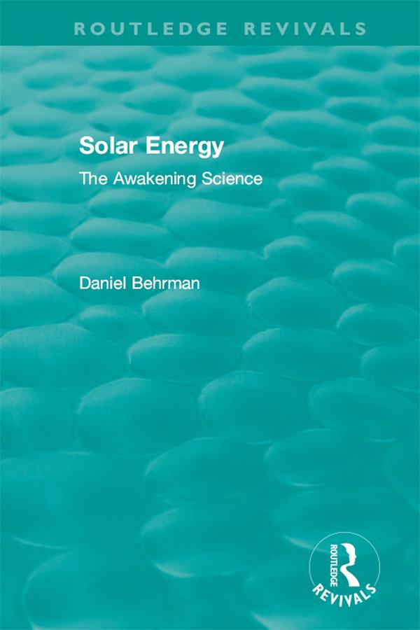 Routledge Revivals: Solar Energy (1979) by Daniel Behrman