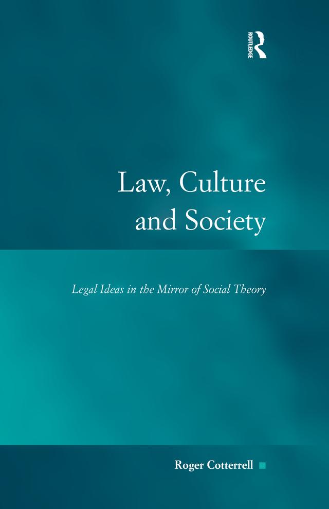 Law, Culture and Society by Roger Cotterrell