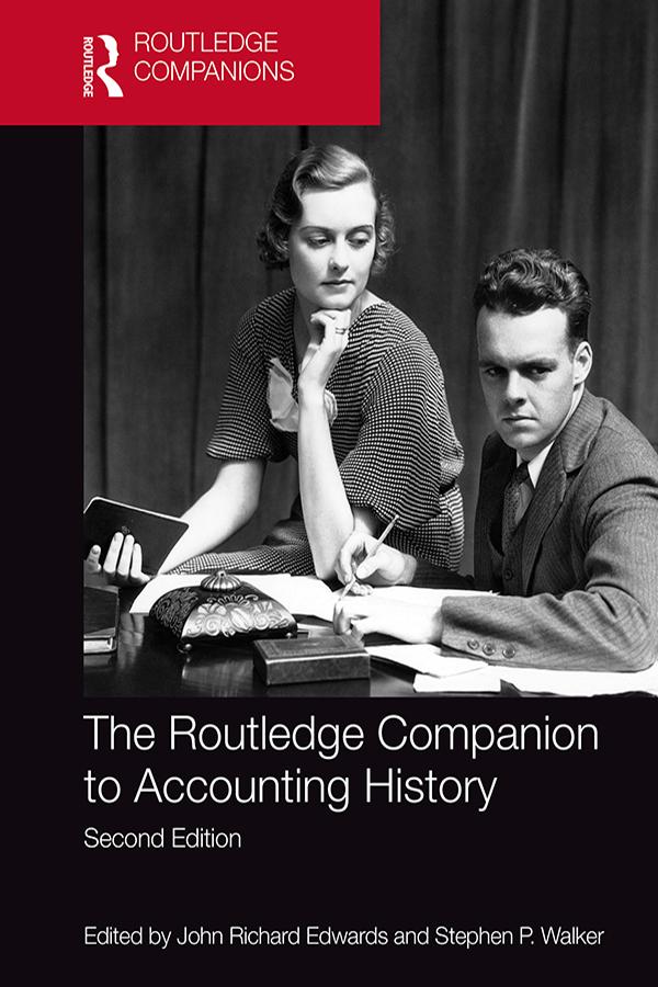The Routledge Companion to Accounting History by John Richard Edwards, Stephen Walker