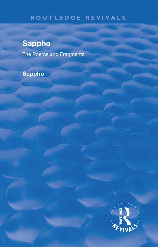 Revival: Sappho - Poems and Fragments (1926) by Charles Reginald Haines, Sappho