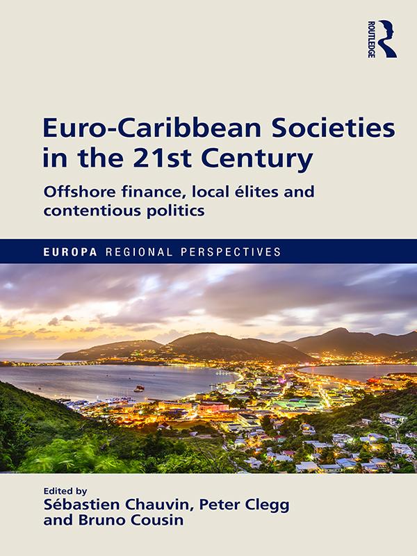 Euro-Caribbean Societies in the 21st Century by Bruno Cousin, Peter Clegg, Sébastien Chauvin
