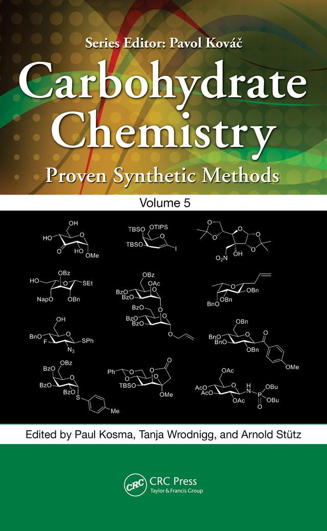 Carbohydrate Chemistry by Arnold Stütz, Paul Kosma, Tanja M. Wrodnigg