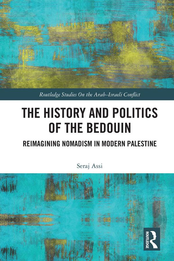 The History and Politics of the Bedouin by Seraje Assi