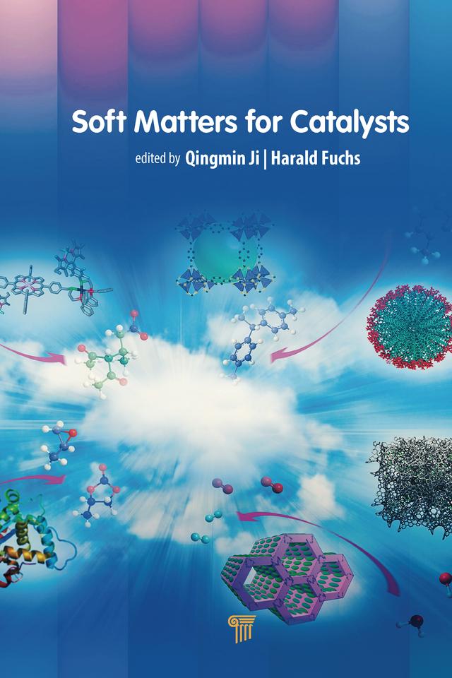 Soft Matters for Catalysts by Harald Fuchs, Qingmin Ji