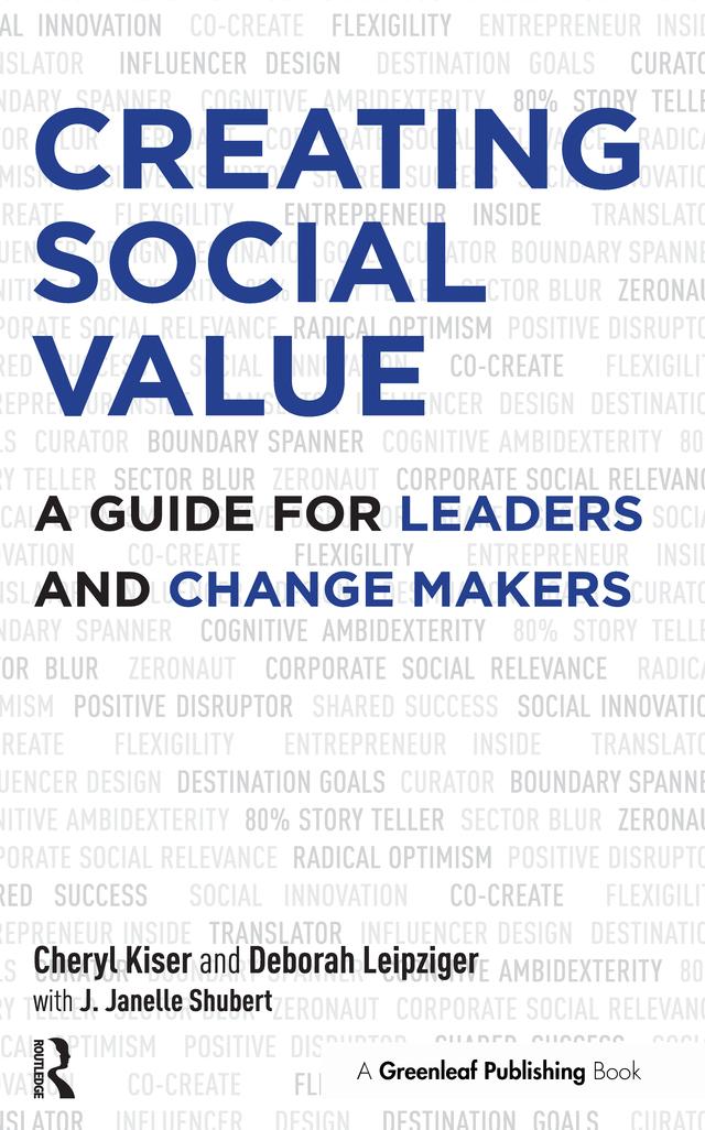 Creating Social Value by Cheryl Kiser, Deborah Leipziger, J. Janelle Shubert