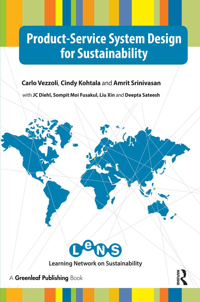 Product-Service System Design for Sustainability by Amrit Srinivasan, Carlo Vezzoli, Cindy Kohtala, Deepta Sateesh, J.C. Diehl, Liu Xin, Moi Fusakul
