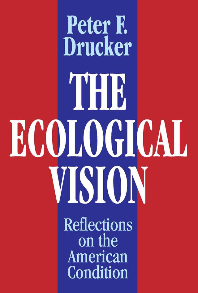 The Ecological Vision by Peter Drucker