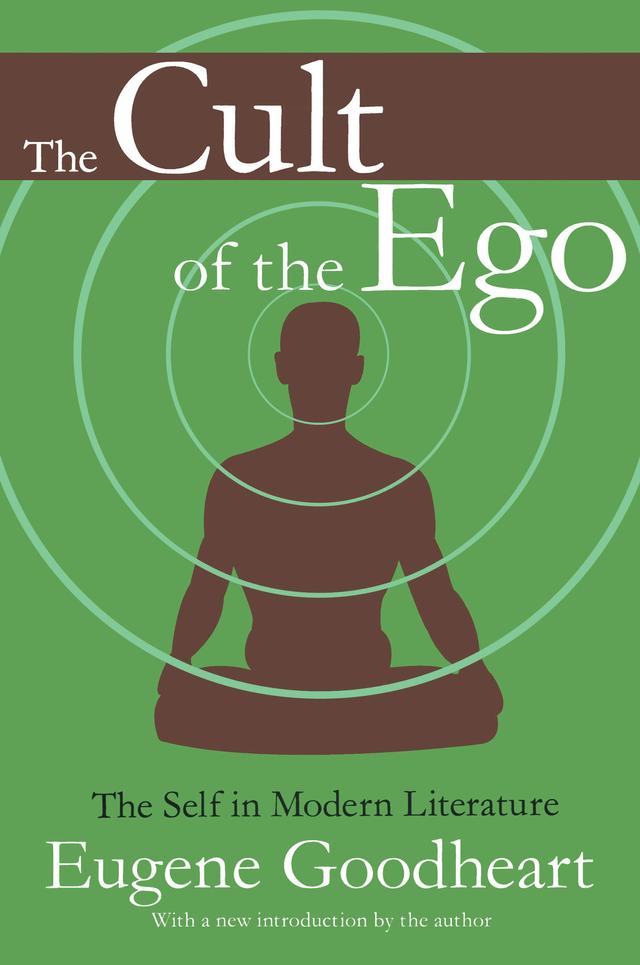The Cult of the Ego by Eugene Goodheart