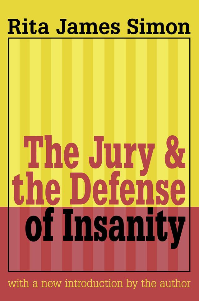 Jury and the Defense of Insanity by Rita J. Simon
