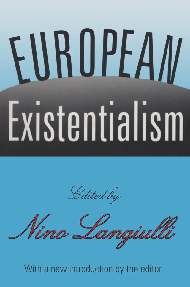 European Existentialism by Nino Langiulli