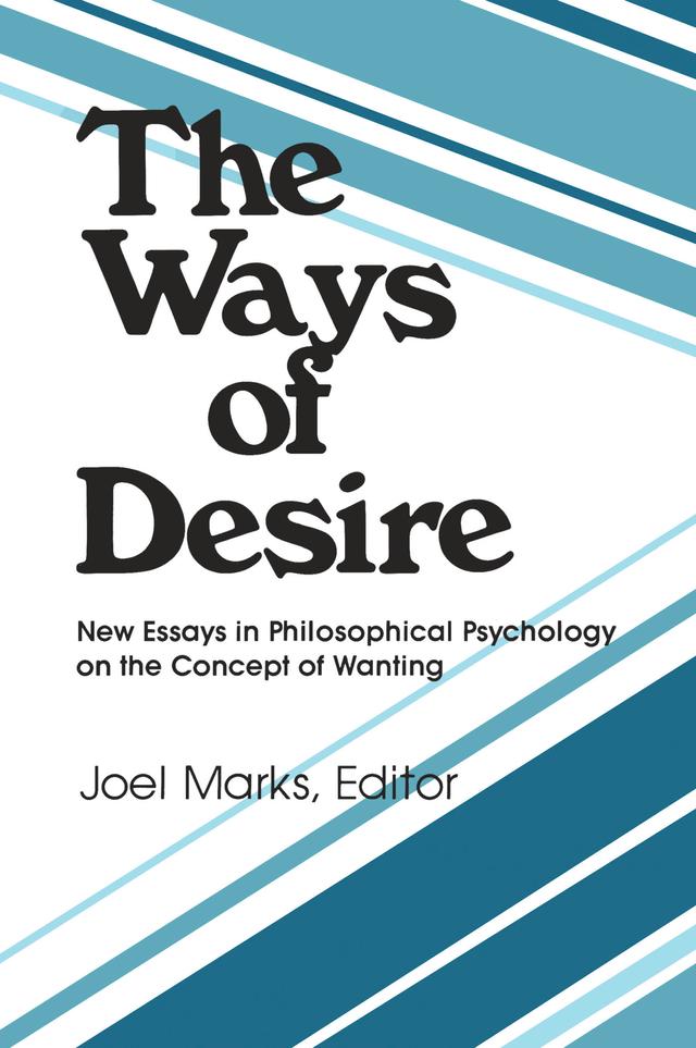 The Ways of Desire by Joel Marks