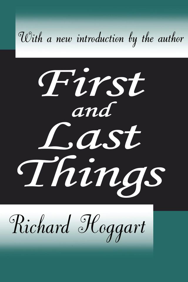 First and Last Things by Richard Hoggart