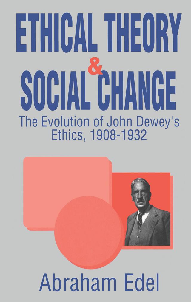 Ethical Theory and Social Change by Abraham Edel