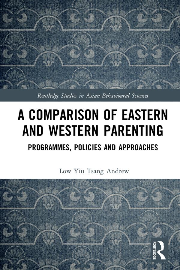 A Comparison of Eastern and Western Parenting by Low Yiu Tsang Andrew