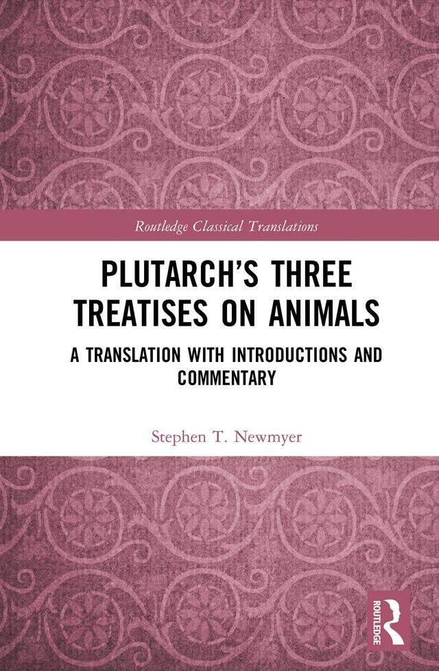 Plutarch’s Three Treatises on Animals by Stephen T. Newmyer