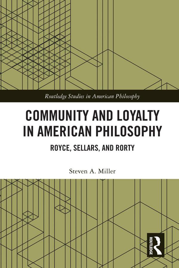 Community and Loyalty in American Philosophy by Steven A. Miller