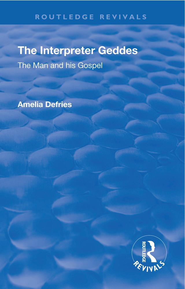 Revival: The Interpreter Geddes (1928) by Amelia Defries