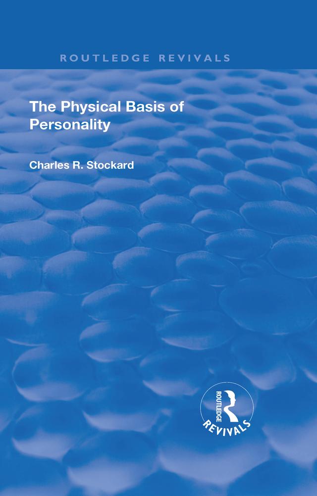 Revival: The Physical Basis of Personality (1931) by Charles Rupert Stockard