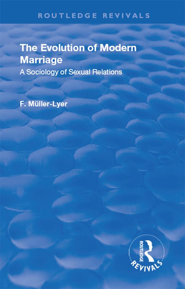 Revival: The Evolution of Modern Marriage (1930) by Franz Carl Muller-Lyer, Isabella Wigglesworth